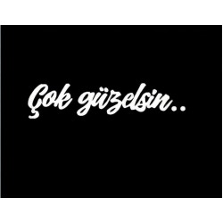 Çok Güzelsin 7.5x2cm RENKLİ