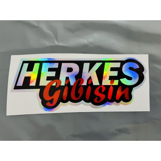 HERKES GİBİSİN HOLOGRAM 13x5cm