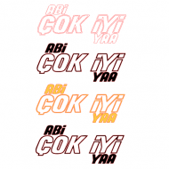 ABİ ÇOK İYİ YAA 15x6cm ABİ ÇOK İYİ YAA 15x6cm