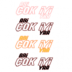 ABİ ÇOK İYİ YAA 15x6cm ABİ ÇOK İYİ YAA 15x6cm
