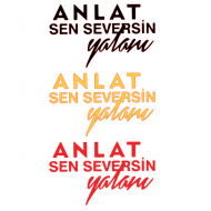 ANLAT SEN SEVERSİN YALANI 14x8cm