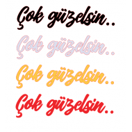 Çok Güzelsin.. 16x4cm Çok Güzelsin.. 16x4cm
