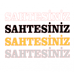 SAHTESİNİZ 18x3cm SAHTESİNİZ 18x3cm